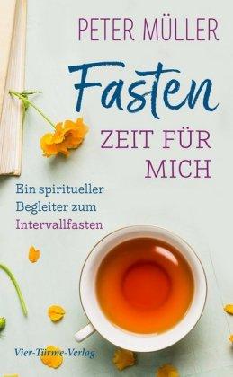 Peter Müller Fasten - Zeit für mich