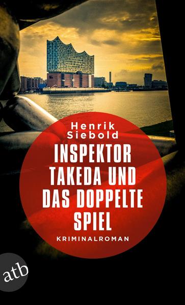 Henrik Siebold Inspektor Takeda und das doppelte Spiel
