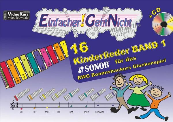 Martin Leuchtner, Bruno Waizmann Einfacher!-Geht-Nicht: 16 Kinderlieder BAND 1 – für das SONOR BWG Boomwhackers Glockenspiel mit CD