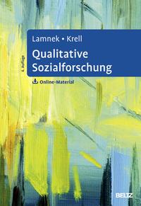 Claudia Krell, Siegfried Lamnek Qualitative Sozialforschung