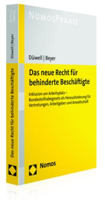 Franz Josef Düwell, Christoph Beyer Das neue Recht für behinderte Beschäftigte