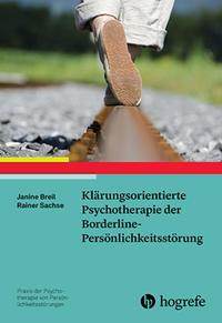 Janine Breil, Rainer Sachse Klärungsorientierte Psychotherapie der Borderline-Persönlichkeitsstörung
