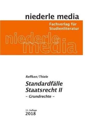 Hendrik Reffken, Alexander Thiele Standardfälle Staatsrecht II - Grundrechte - 2021