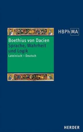 Boethius Dacien Sprache, Wahrheit und Logik