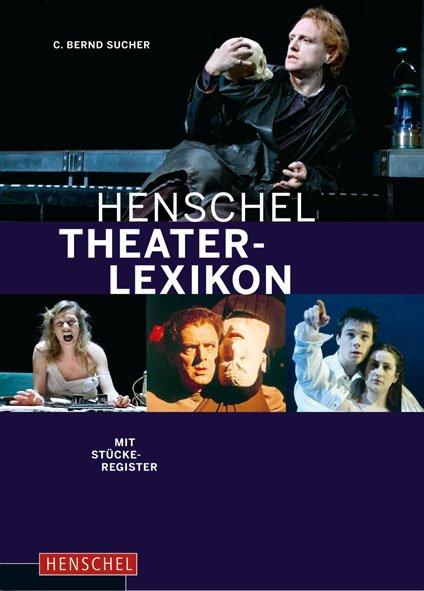 Henschel Verlag in E.A. Seemann Henschel GmbH & Co. KG Henschel Theaterlexikon