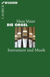 Hans Maier Die Orgel