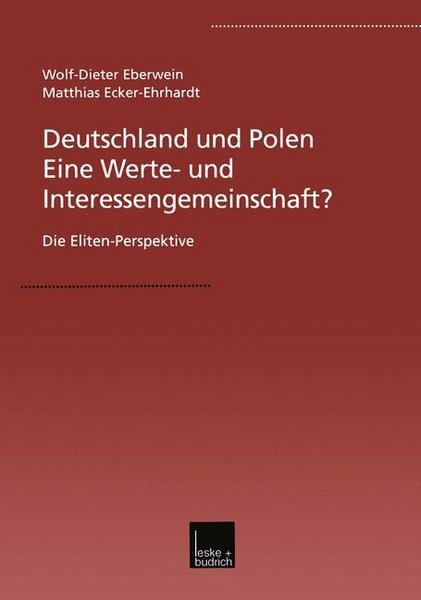 W.-D. Eberwein, Matthias Ecker Deutschland und Polen — Eine Werte- und Interessengemeinschaft℃