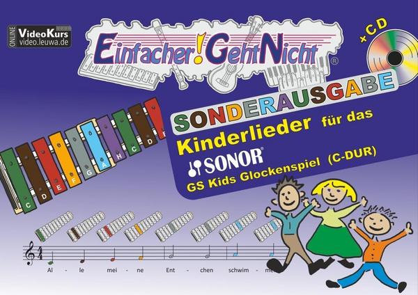 Martin Leuchtner, Bruno Waizmann Einfacher!-Geht-Nicht: Kinderlieder für das SONOR GS Kinder Glockenspiel (C-DUR) mit CD
