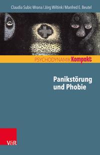 Claudia Subic-Wrana, Jörg Wiltink, Manfred E. Beutel Panikstörung und Phobie