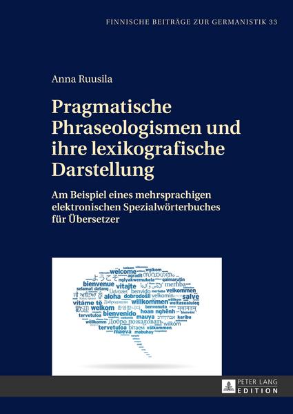 Anna Ruusila Pragmatische Phraseologismen und ihre lexikografische Darstellung