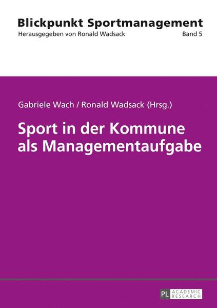 Peter Lang GmbH, Internationaler Verlag der Wissenschaften Sport in der Kommune als Managementaufgabe