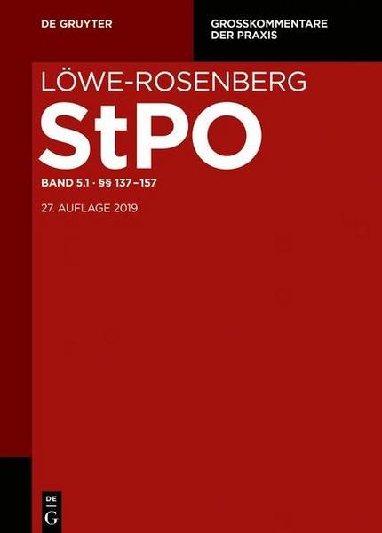 Matthias Jahn, Markus Mavany Löwe/Rosenberg. Die Strafprozeßordnung und das Gerichtsverfassungsgesetz / §§ 151-157