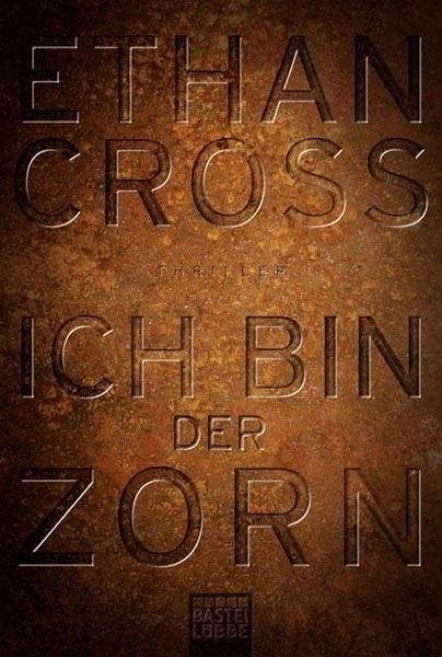 Ethan Cross Ich bin der Zorn / Francis Ackerman junior Bd.4