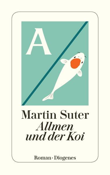 Martin Suter Allmen und der Koi