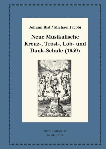 Johann Rist, Michael Jacobi Neue Musikalische Kreuz-, Trost-, Lob- und Dank-Schule (1659)