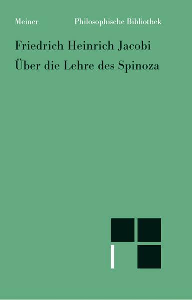Friedrich Heinrich Jacobi Über die Lehre des Spinoza in Briefen an den Herrn Moses Mendelssohn