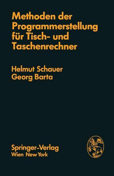 H. Schauer, G. Barta Methoden der Programmerstellung für Tisch- und Taschenrechner