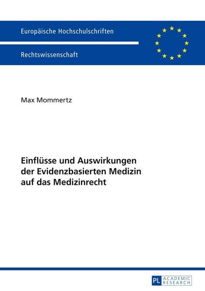 Max Mommertz Einflüsse und Auswirkungen der Evidenzbasierten Medizin auf das Medizinrecht