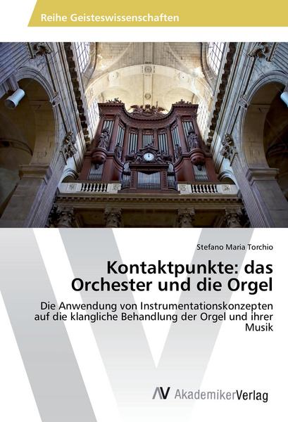 Stefano Maria Torchio Torchio, S: Kontaktpunkte: das Orchester und die Orgel