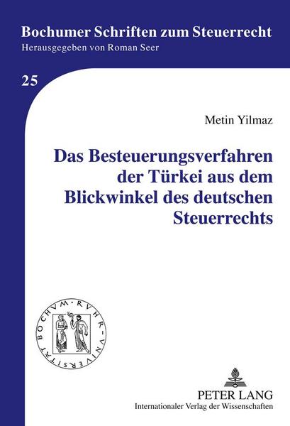 Metin Yilmaz Das Besteuerungsverfahren der Türkei aus dem Blickwinkel des deutschen Steuerrechts