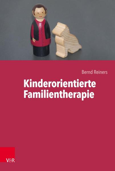 Bernd Reiners Kinderorientierte Familientherapie