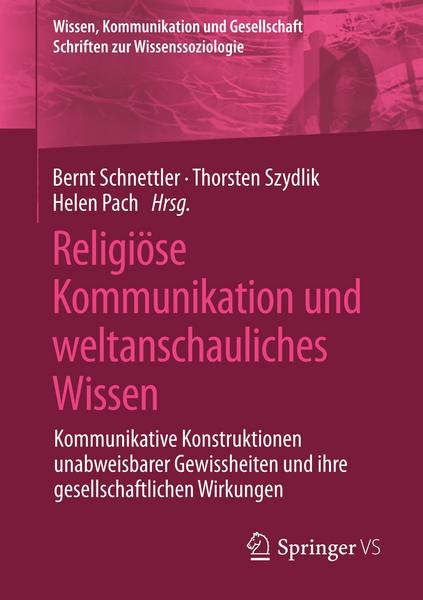 Springer Fachmedien Wiesbaden GmbH Religiöse Kommunikation und weltanschauliches Wissen