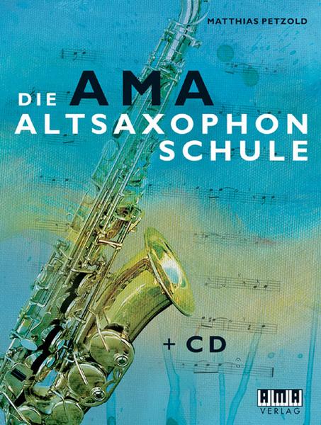 Matthias Petzold Die AMA Altsaxophonschule
