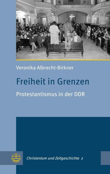 Veronika Albrecht-Birkner Freiheit in Grenzen