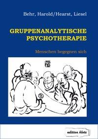 Harold Behr, Liesel Hearst Gruppenanalytische Psychotherapie