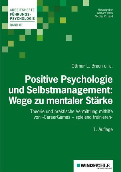 Ottmar L. Braun, Natalie Gouasé, Sandra Mihailovic, T Positive Psychologie und Selbstmanagement: Wege zu mentaler Stärke