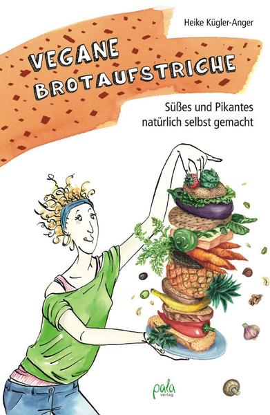 Heike Kügler-Anger Vegane Brotaufstriche