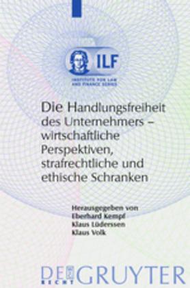 Eberhard Kempf, Klaus Lüderssen, Klaus Volk Die Handlungsfreiheit des Unternehmers