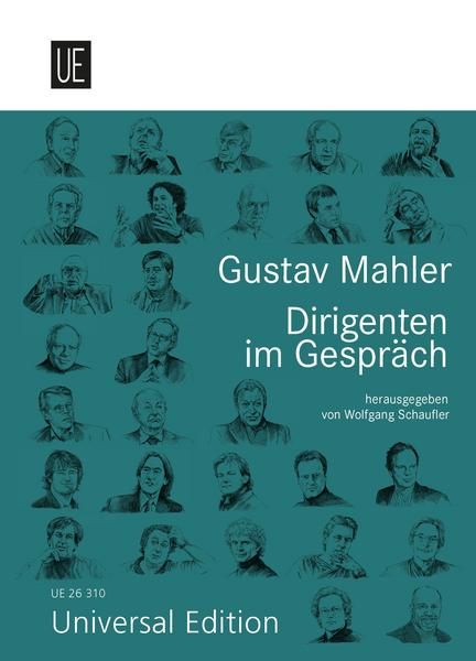 Universal Edition Gustav Mahler. Dirigenten im Gespräch