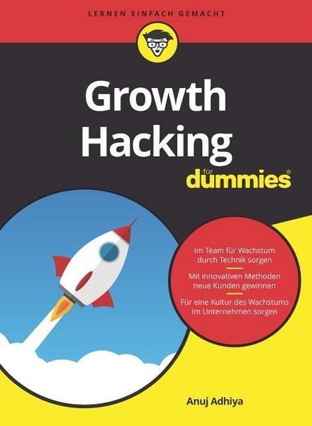 Anuj Adhiya Growth Hacking für Dummies