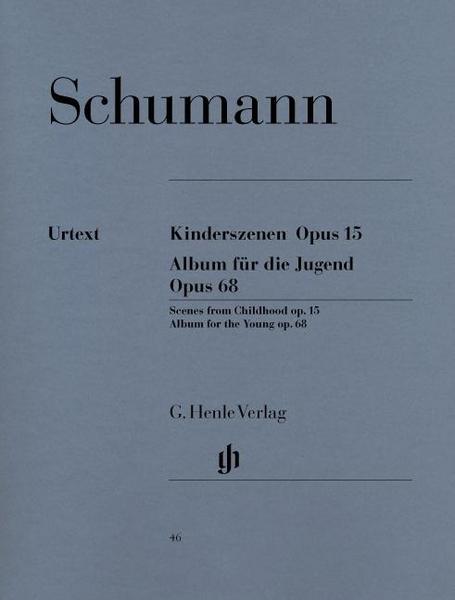Robert Schumann Kinderszenen Opus 15 - Album für die Jugend Opus 68