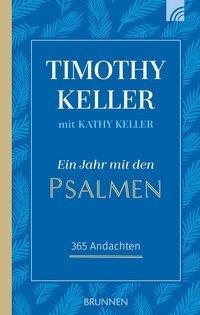 Timothy Keller, Kathy Keller Ein Jahr mit den Psalmen