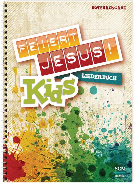 SCM Hänssler Feiert Jesus! Kids - Liederbuch (Notenausgabe)