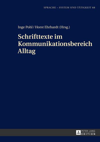 Peter Lang GmbH, Internationaler Verlag der Wissenschaften Schrifttexte im Kommunikationsbereich Alltag