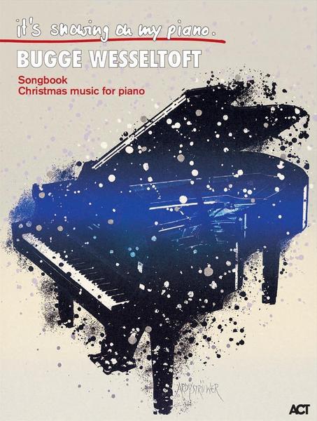 Bugge Wesseltoft It’s Snowing On My Piano