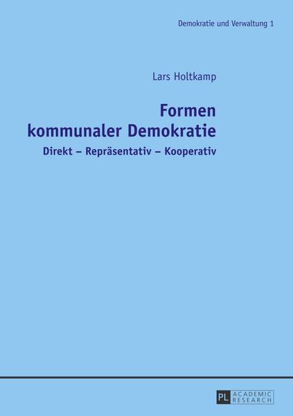 Lars Holtkamp Formen kommunaler Demokratie