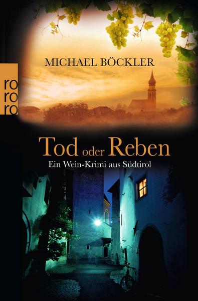 Michael Böckler Tod oder Reben / Baron Emilio von Ritzfeld-Hechenstein Bd. 1