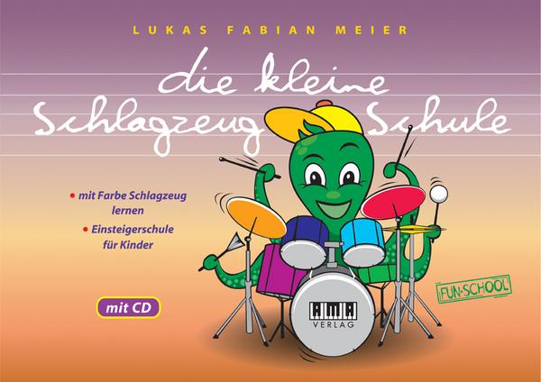Lukas F. Meier Die kleine Schlagzeug-Schule