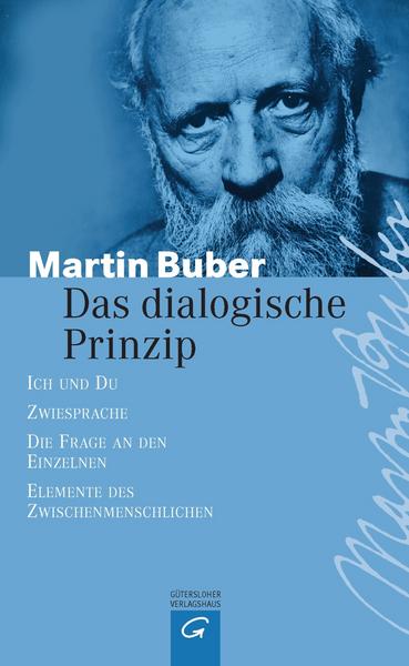 Martin Buber Das dialogische Prinzip