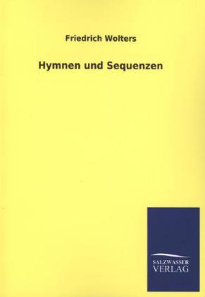 Friedrich Wolters Hymnen und Sequenzen