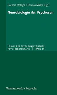 Norbert Matejek, Thomas Müller Neurobiologie der Psychosen