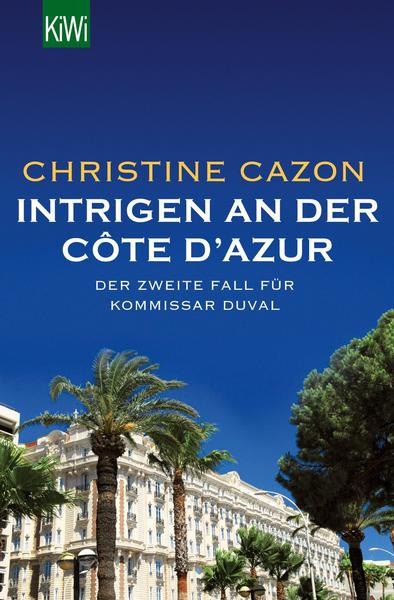 Christine Cazon Intrigen an der Côte d´Azur / Kommissar Duval Bd.2