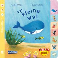 Susanne Lütje Baby Pixi (unkaputtbar) 80: Der kleine Wal