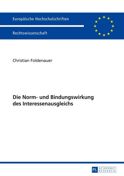 Christian Foldenauer Die Norm- und Bindungswirkung des Interessenausgleichs