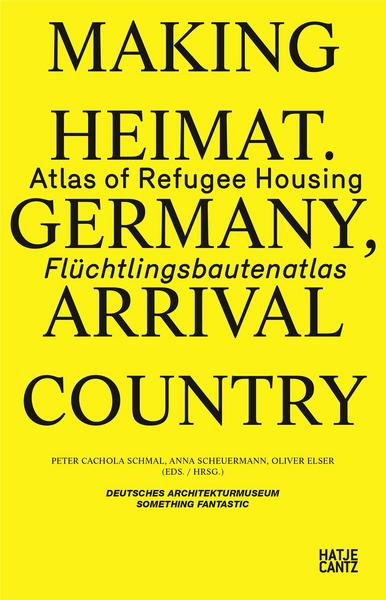 Ursula Baus, Wilfried Dechau, Peter Haslinger, Karen Jung, L Making Heimat. Germany, Arrival Country