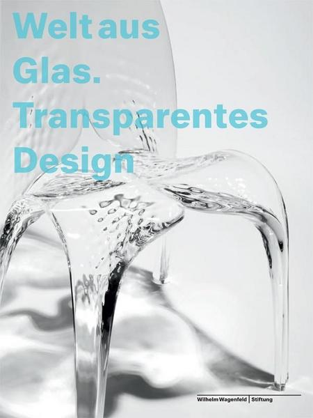 Wienand Welt aus Glas. Transparentes Design